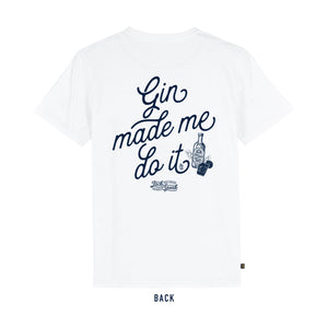 'Gin Made Me Do It' T Shirt - White