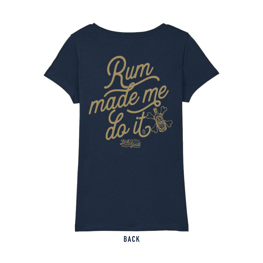 Ladies' 'Rum Made Me Do It' T Shirt Single Colour - Navy