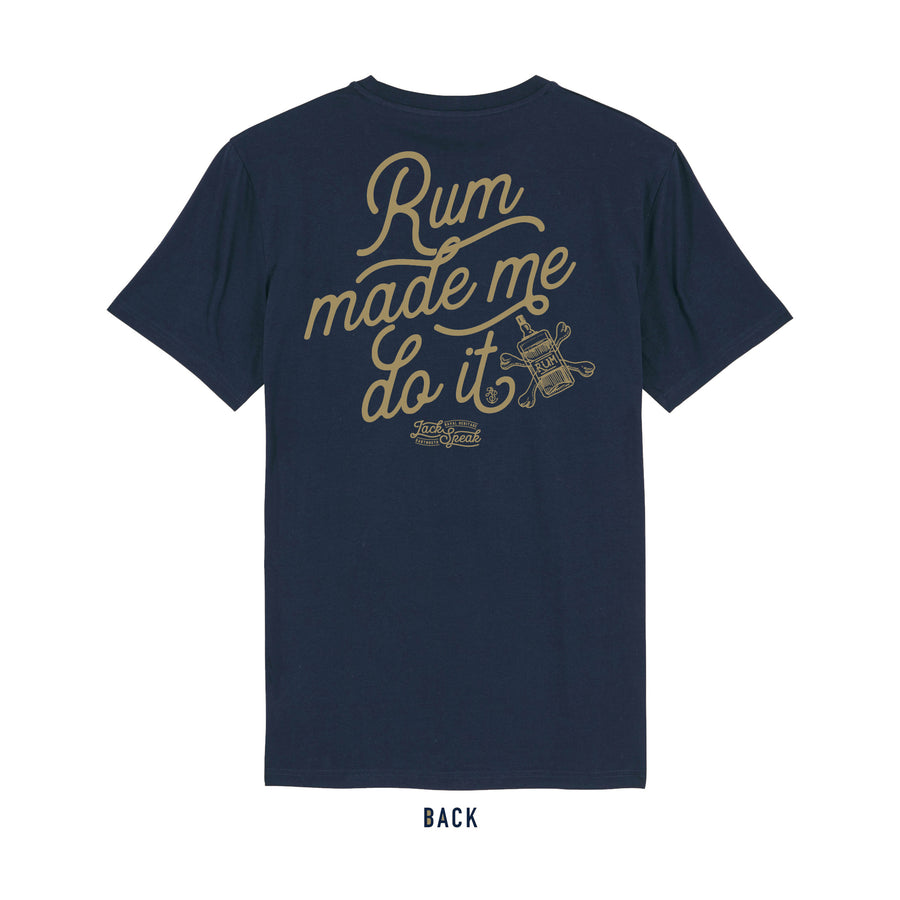 'Rum Made Me Do It' T Shirt Single Colour - Navy