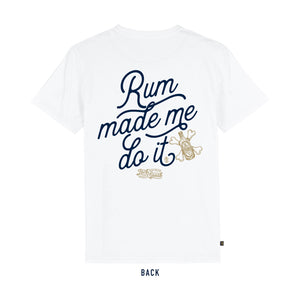 'Rum Made Me Do It' T Shirt - White