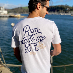 'Rum Made Me Do It' T Shirt - White