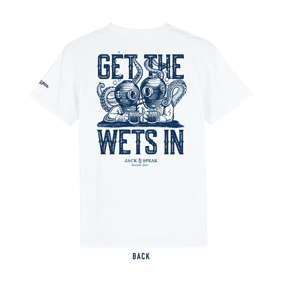 'Get The Wets In' T Shirt - White